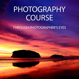 Photography Course - Through Photographer's Eyes (6 weeks)